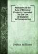 Principles of the Law of Personal Property : Intended for the Use of Students in Conveyancing, Joshua Williams 
