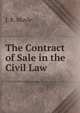 The Contract of Sale in the Civil Law, J. B. Moyle 