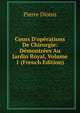 Cours D'op?rations De Chirurgie: D?montr?es Au Jardin Royal, Volume 1 (French Edition), Pierre Dionis 