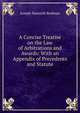A Concise Treatise on the Law of Arbitrations and Awards: With an Appendix of Precedents and Statute, Joseph Haworth Redman 