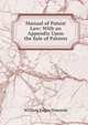 Manual of Patent Law: With an Appendix Upon the Sale of Patents, William Edgar Simonds 