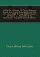 Abr?g? De L'histoire Du Th?atre Fran?ois, Depuis Son Origine Jusqu'au Premier Juin De L'ann?e 1780: Pr?c?de Du Dictionnaire De Toutes Les Pieces De . & Du Dictionnaire Des Acteur (French Edition), Charles Fieux De Mouhy 