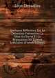 Quelques Reflexions Sur La Detention Preventive: La Mise Au Secret Et La Reparation Des Erreurs Judiciaires (French Edition), Leon Dessalles 