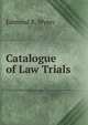 Catalogue of Law Trials, Edmund B. Wynn 