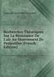 Recherches Th?oriques Sur La R?sistance De L'air Au Mouvement Ds Projectiles (French Edition), Auguste Antoine Grouard 