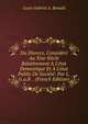 Du Divorce, Consid?r? Au Xixe Si?cle Relativement ? L'?tat Domestique Et ? L'?tat Public De Soci?t?: Par L.G.a.B. . (French Edition), Louis Gabriel A. Bonald 