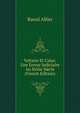 Voltaire Et Calas: Une Erreur Judiciaire Au Xviiie Siecle (French Edition), Raoul Allier 