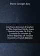 Un Proc?s Criminel ? Qu?bec Au Dix-Septi?me Si?cle: Anne Edmond Accus?e De S'?tre Travestie En Homme Et D'avoir R?pandu De Fausses Nouvelles (French Edition), Pierre Georges Roy 