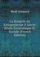 La Hongrie Au XxSuperscript E Siecle: Etude Economique Et Sociale (French Edition), Rene Gonnard 