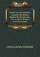 Essays on Law Reform, Commercial Policy, Banks, Penitentiaries, Etc. in Great Britain and the United, Johann Ludwig Tellkampf 