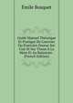 Guide Manuel Th?orique Et Pratique De L'ouvrier Ou Praticien Doreur Sur Cuir Et Sur Tissus ? La Main Et Au Balancier . (French Edition), Emile Bosquet 