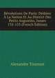 Revolutions De Paris: Dediees A La Nation Et Au District Des Petits Augustins, Issues 135-153 (French Edition), Alexandre Tournon 