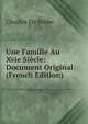 Une Famille Au Xvie Siecle: Document Original (French Edition), Charles De Ribbe 