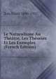 Le Naturalisme Au Theatre, Les Theories Et Les Exemples (French Edition), Zola, Emile, 1840-1902 