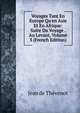 Voyages Tant En Europe Qu'en Asie Et En Afrique: Suite Du Voyage . Au Levant, Volume 3 (French Edition), Jean de Thevenot 