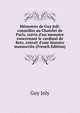 M?moires de Guy Joli: conseiller au Chatelet de Paris, suivis d'un memoire concernant le cardinal de Retz, extrait d'une histoire manuscrite (French Edition), Guy Joly 