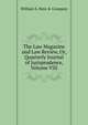 The Law Magazine and Law Review, Or, Quarterly Journal of Jurisprudence, Volume VIII, William S. Hein &amp; Company 
