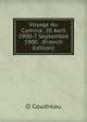 Voyage Au Cumina: 20 Avril 1900-7 Septembre 1900 . (French Edition), O Coudreau 