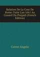 Relation De La Cour De Rome: Faite L'an 1661 Au Conseil Du Pregadi (French Edition), Correr Angelo 