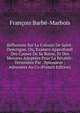 Reflexions Sur La Colonie De Saint-Domingue, Ou, Examen Approfondi Des Causes De Sa Ruine, Et Des Mesures Adoptees Pour La Retablir: Terminees Par . Splendeur : Adressees Au Co (French Edition), Francois Barbe-Marbois 