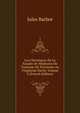 Les Chroniques De La Faculte De Medecine De Toulouse Du Treizieme Au Vingtieme Siecle, Volume 2 (French Edition), Jules Barbot 
