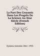 La Part Des Croyants Dans Les Progres De La Science Au Xixe Siecle (French Edition), Eymieu Antonin 1861-1933 