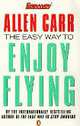 The Easy Way to Enjoy Flying, Allen Carr 