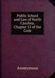 Public School and Law of North Carolina. Chapter 15 of the Code, Heinrich Kretschmayr 