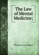 The Law of Mental Medicine;, Thomson Jay Hudson 