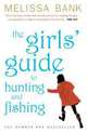 The Girls' Guide To Hunting & Fishing, Мелисса Бэнк 