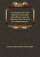An Inquiry Into the Effects of the Irish Grand Jury Laws As Affecting the Industry, the Improvement,, Thomas Spring-Rice Monteagle 