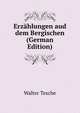 Erzahlungen aud dem Bergischen (German Edition), Walter Tesche 