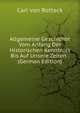 Allgemeine Geschichte Vom Anfang Der Historischen Kenntniss Bis Auf Unsere Zeiten . (German Edition), Carl von Rotteck 