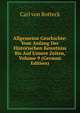 Allgemeine Geschichte: Vom Anfang Der Historischen Kenntniss Bis Auf Unsere Zeiten, Volume 9 (German Edition), Carl von Rotteck 