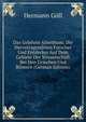 Das Gelehrte Alterthum: Die Hervorragendsten Forscher Und Entdecker Auf Dem Gebiete Der Wissenschaft Bei Den Griechen Und Romern (German Edition), Hermann Goll 