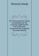 Die Determinanten, Nebst Anwendung Auf Die Loesung Algebraischer Und Analytisch-Geometrischer Aufgaben (German Edition), Heinrich Doelp 