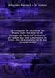 De Fattaque Et De La D?fense Des Places: Trait? Des Si?ges Et De L'attaque Des Places, Par Le Mar?chal De Vauban. Pub. Avec L'autorisation De S. Exc. . Duc De Bourgogne; Par M. Aug (French Edition), Sebastien Prestre Le De Vauban 