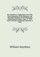 Mr. Smythies's Vindication From The Foul Calumnies Of Dr. Harison, And The Plain Perjuries Of His Witnesses At Brentwood-assizes, Aug. 12. 1701. And At Doctors Commons, Novemb. 9. 1702. ., William Smythies 