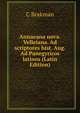 Annaeana nova. Velleiana. Ad scriptores hist. Aug. Ad Panegyricos latinos (Latin Edition), C Brakman 