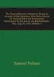 The Nonconformist's Memorial: Being an Account of the Ministers, Who Were Ejected Or Silenced After the Restoration, Particularly by the Act of . On Bartholomew-Day, Aug. 24, 1662, Volume 1, Samuel Palmer 