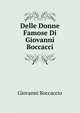 Delle Donne Famose Di Giovanni Boccacci, Giovanni Boccaccio 