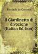 Il Giardinetto di divozione (Italian Edition), Ricciado da Cortona 