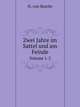 Zwei Jahre im Sattel und am Feinde; Erinnerungen aus dem Unabhangigkeitskriege der Konfoderirten (German Edition), Heros von Borcke 
