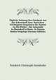 Tagliche Nahrung Des Glaubens Aus Der Erkenntni? Jesu: Nach Dem Wichtigsten Zeugnissen Der Epistel An Die Ebraer : Der Gemeinde In Ebersdorf In Ihren . In Kurzen Reden Vorgelegt (German Edition), Friedrich Christoph Steinhofer 