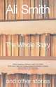 The Whole Story and Other Stories, Smith, Ali 