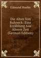 Die Alten Von Ruhneck: Eine Erzahlung Aus Alterer Zeit (German Edition), Edmund Hoefer 
