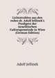 Lichtstrahlen aus den reden dr. Adolf Jellinek's Predigers der israelitischen Cultursgemeinde in Wien (German Edition), Adolf Jellinek 