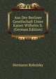 Aus Der Berliner Gesellschaft Unter Kaiser Wilhelm Ii. (German Edition), Hermann Robolsky 