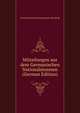 Mitteilungen aus dem Germanischen Nationalmuseum (German Edition), Germanisches Nationalmuseum Nurnberg 