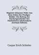 Magister Johannes Nider Aus Dem Orden Der Prediger-Bruder: Ein Beitrag Zur Kirchengeschichte Des Funfzehnten Jahrhunderts (German Edition), Caspar Erich Schieler 